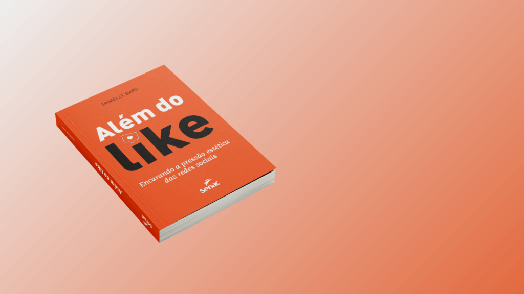 Capa do livro Além do Like, escrito por Danielle Barg, com fundo laranja e título em letras garrafais